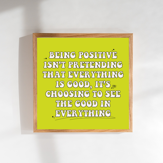 Being Positive Digital print