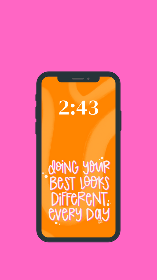 Phone Wallpaper - Your Best